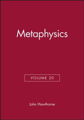 Metaphysics, Volume 20