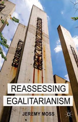 Reassessing Egalitarianism