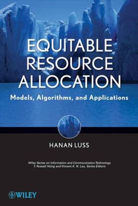Equitable Resource Allocation - Models, Algorithms ,and Applications