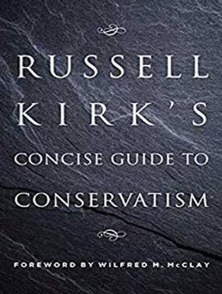 Russell Kirk's Concise Guide to Conservatism