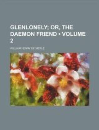 Glenlonely (Volume 2); Or, the Daemon Friend