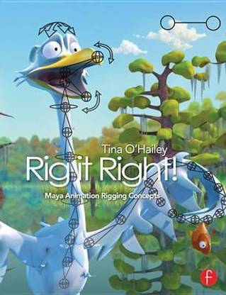 Rig it Right! Maya Animation Rigging Concepts