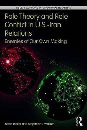 Role Theory and Role Conflict in U.S.-Iran Relations