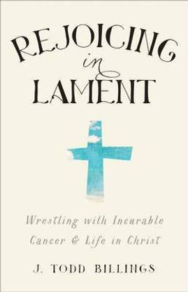 Rejoicing in Lament
