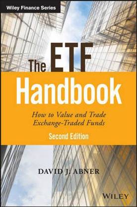 The ETF Handbook 2e - How to Value and Trade Exchange Traded Funds