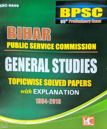 Bpsc 65th Pre Exam General Studies Topicwise Solved Papers With Explanations 1994-2018 ( English )