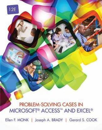 Problem-Solving Cases in Microsoft? Access? and Excel?