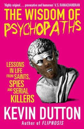 The Wisdom of Psychopaths