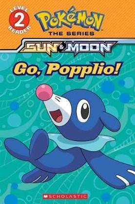 Go, Popplio! (Pokemon Alola: Level 2 Reader), Volume 2