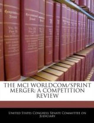 The MCI Worldcom/Sprint Merger