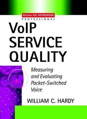 Voip Service Quality: Measuring and Evaluating Packet-Switched Voice