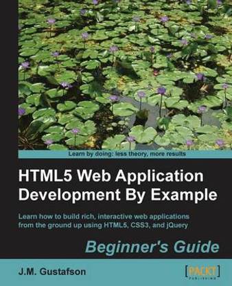 Html5 Web Application Development by Example Beginner's Guide