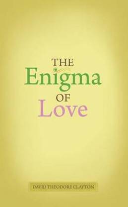 The Enigma of Love