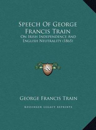Speech Of George Francis Train