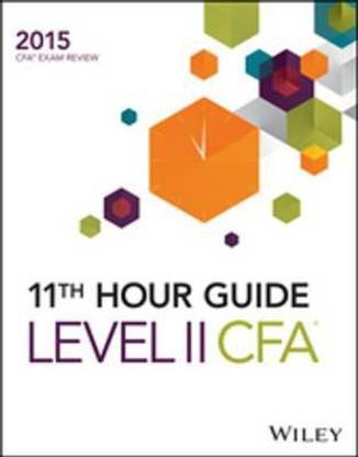 Wiley 11th Hour Guide for 2015 Level II Cfa Exam