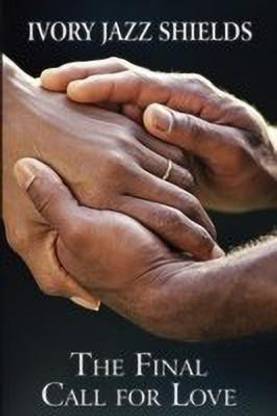 The Final Call for Love
