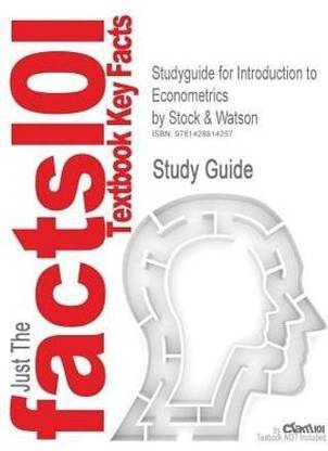 Studyguide for Introduction to Econometrics by Watson, Stock &, ISBN 9780201715958