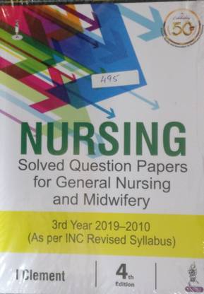 Nursing Solved Question Papers for General Nursing and Midwifery 3rd Year 2019-2020
