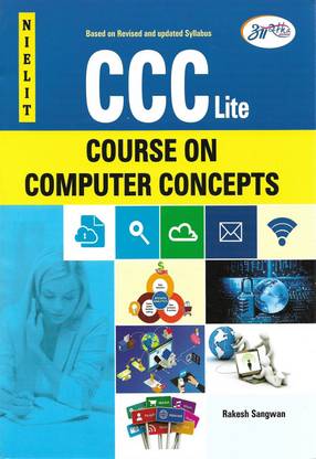CCC Course On Computer Concepts ( Basic Computer Course ) Based On NIELIT ( DOEACC ) In English By Rakesh Sangwan