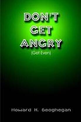 Don't Get Angry: (Get Even)