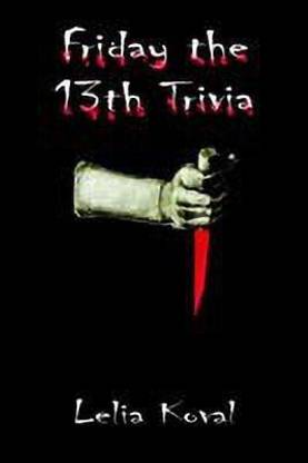 Friday the 13th Trivia