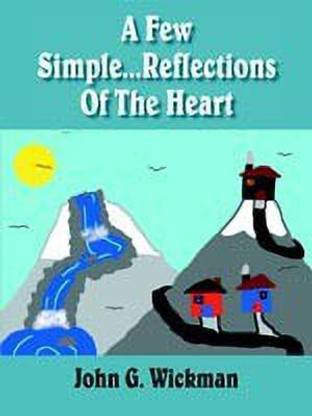 A Few Simple...Reflections Of The Heart