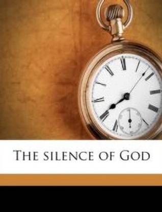 The Silence of God