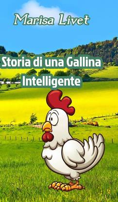 Storia di una Gallina Intelligente