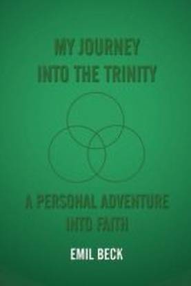 My Journey into the Trinity