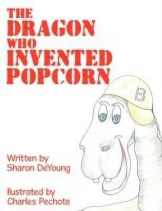 The Dragon Who Invented Popcorn