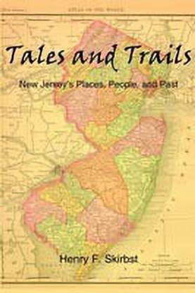 Tales and Trails: New Jersey's Places, People, and Past