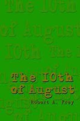 The 10th of August