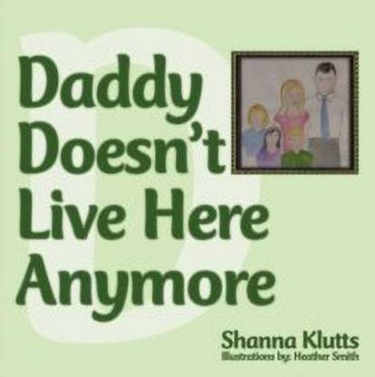 Daddy Doesn't Live Here Anymore