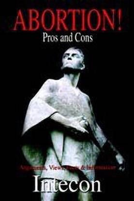 Abortion ! Pros and Cons