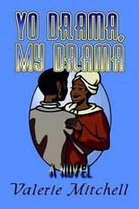 Yo Drama, My Drama: A Novel