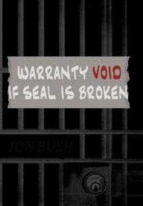 Warranty Void If Seal Is Broken