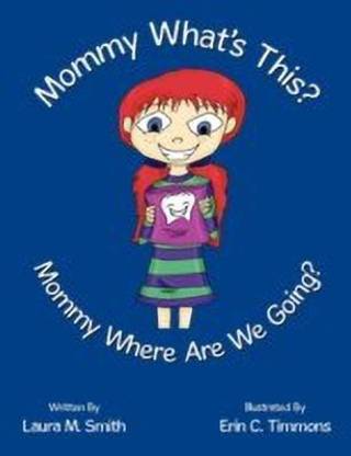 Mommy What's This? Mommy Where Are We Going?