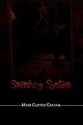 Smashing System