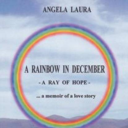 A Rainbow in December