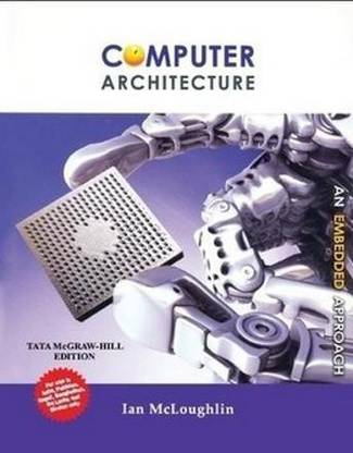 Computer Architecture An Embedded Approach