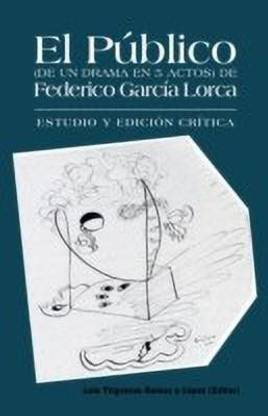 El Publico (de Un Drama En 5 Actos) de Federico Garcia Lorca