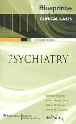Blueprints Clinical Cases in Psychiatry