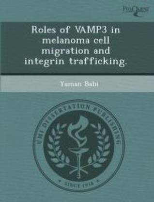 Roles of Vamp3 in Melanoma Cell Migration and Integrin Trafficking