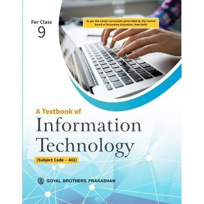 A Textbook Of Information Technology For Class IX Subject Code - (402)