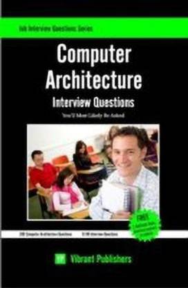 Computer Architecture Interview Questions You'll Most Likely Be Asked