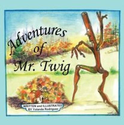 Adventures of Mr. Twig
