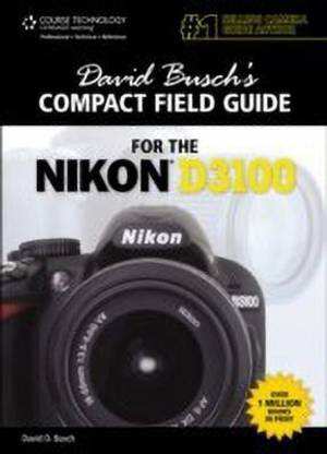 David Busch's Compact Field Guide for the Nikon D3100
