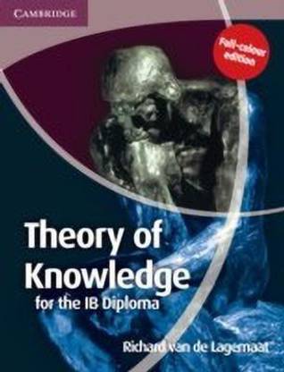 Theory of Knowledge for the IB Diploma Full Colour Edition