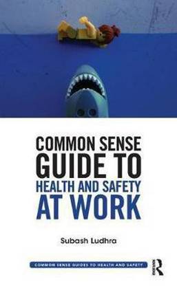 Common Sense Guide to Health & Safety at Work