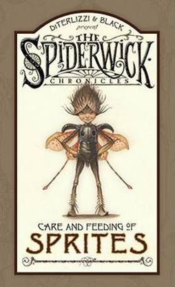 Care and Feeding of Sprites: Spiderwick Chronicles
